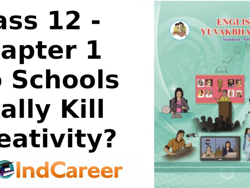 Maharashtra Board Solutions Class 12-English Yuvakbharati (Writing Skills): Chapter 2- Do Schools Really Kill Creativity?