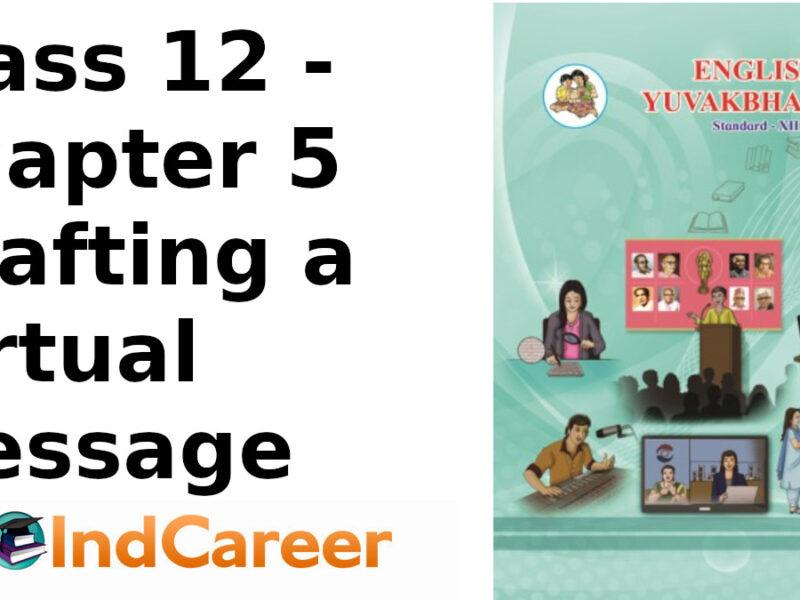 Maharashtra Board Solutions Class 12-English Yuvakbharati (Writing Skills): Chapter 5- Drafting a Virtual Message