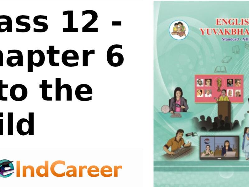 Maharashtra Board Solutions Class 12-English Yuvakbharati (Prose): Chapter 6- Into the Wild