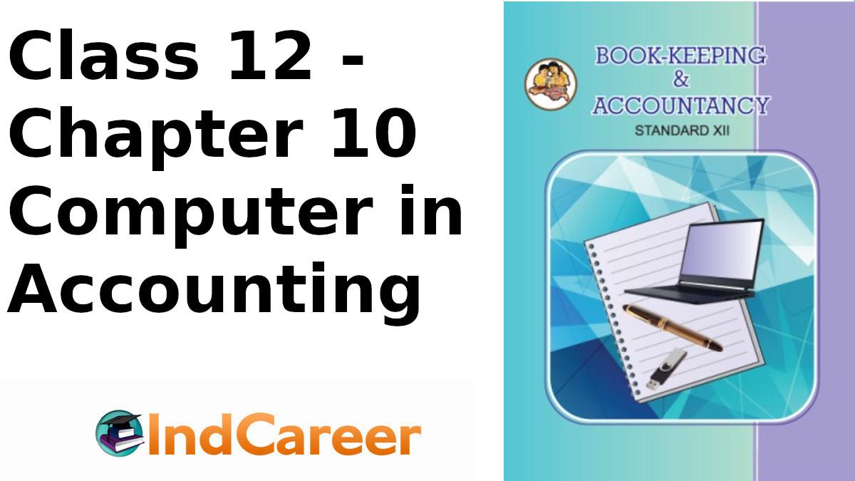 Maharashtra Board for Class 12, Book Keeping Ch 10 - IndCareer Schools