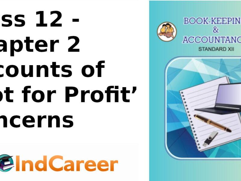 Maharashtra Board Solutions Class 12-Book Keeping & Accountancy: Chapter 2- Accounts of ‘Not for Profit’ Concerns