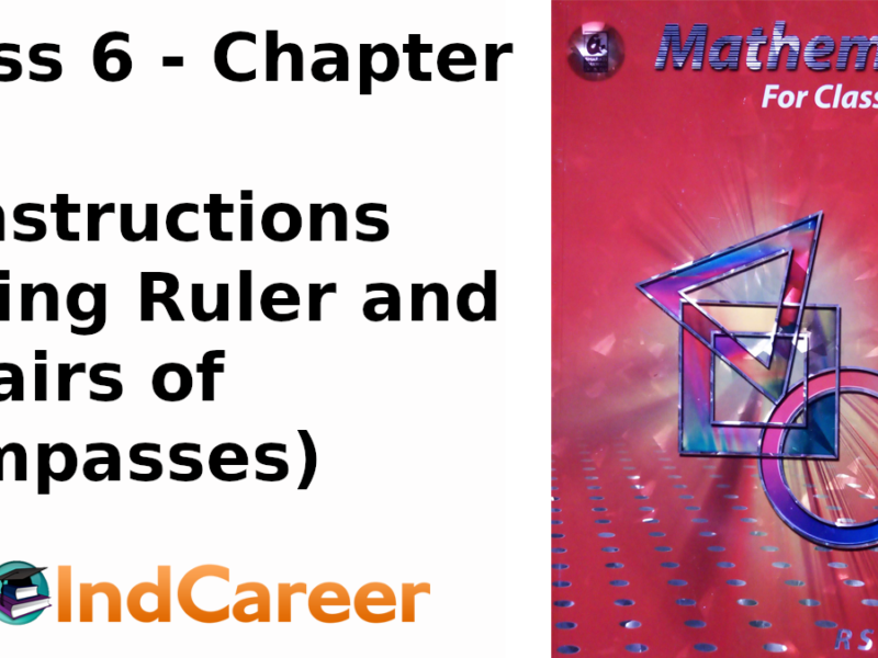 RS Aggarwal Solutions for Class 6 Maths Chapter 14–Constructions (Using Ruler and a Pairs of Compasses)