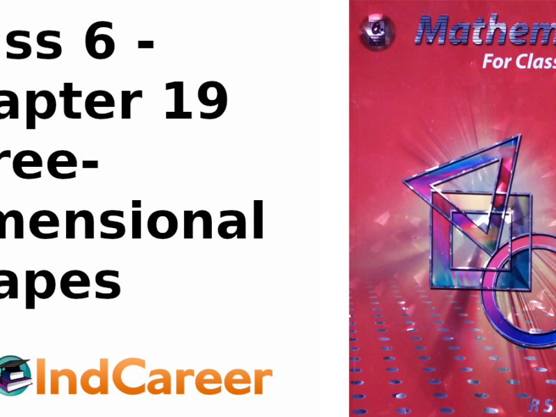 RS Aggarwal Solutions for Class 6 Maths Chapter 19–Three-Dimensional Shapes