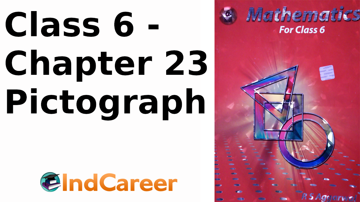 RS Aggarwal Solutions for Class 6 Maths Chapter 23–Pictograph