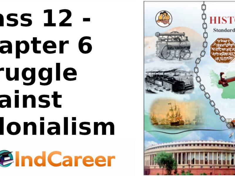 Maharashtra Board Solutions Class 12-History: Chapter 6- Struggle against Colonialism