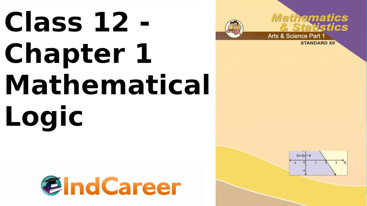Maharashtra Board Solutions Class 12-Arts & Science Maths (Part 1): Chapter 1- Mathematical Logic