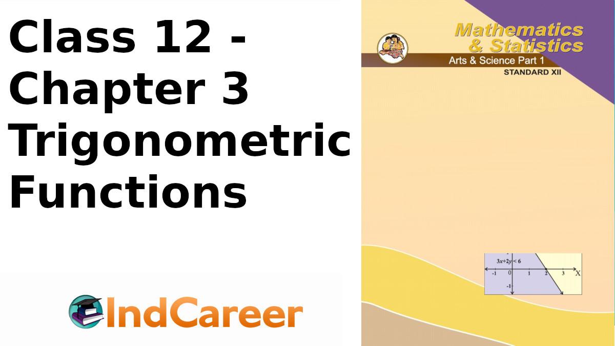Maharashtra Board Solutions Class 12-Arts & Science Maths (Part 1): Chapter 3- Trigonometric Functions