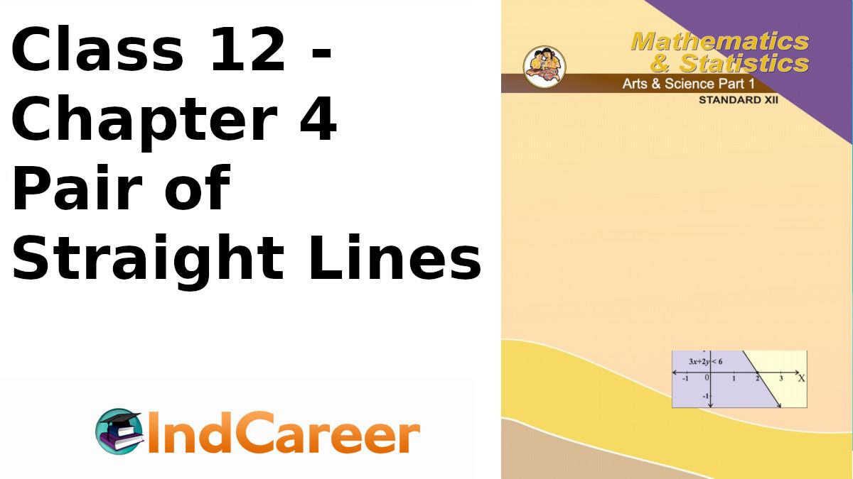 Maharashtra Board Solutions Class 12-Arts & Science Maths (Part 1): Chapter 4- Pair of Straight Lines