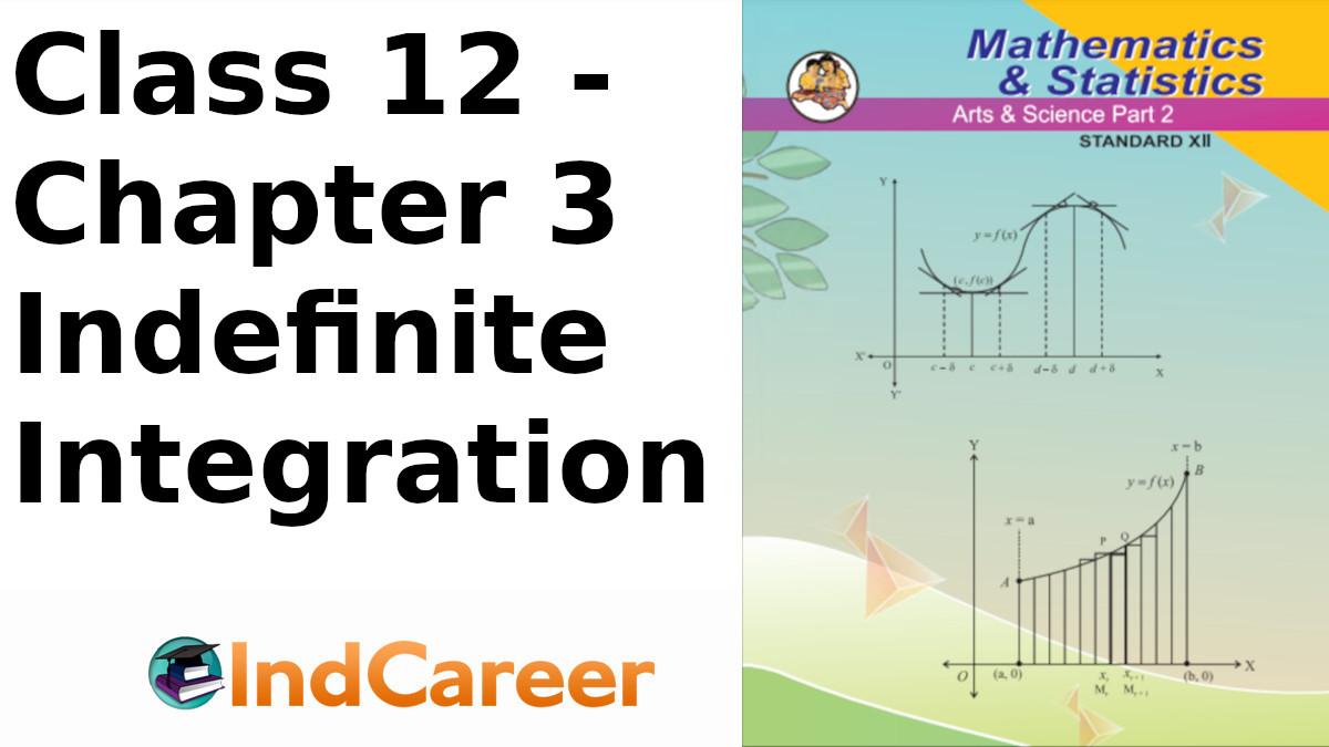 Maharashtra Board Solutions Class 12-Arts & Science Maths (Part 2): Chapter 3- Indefinite Integration