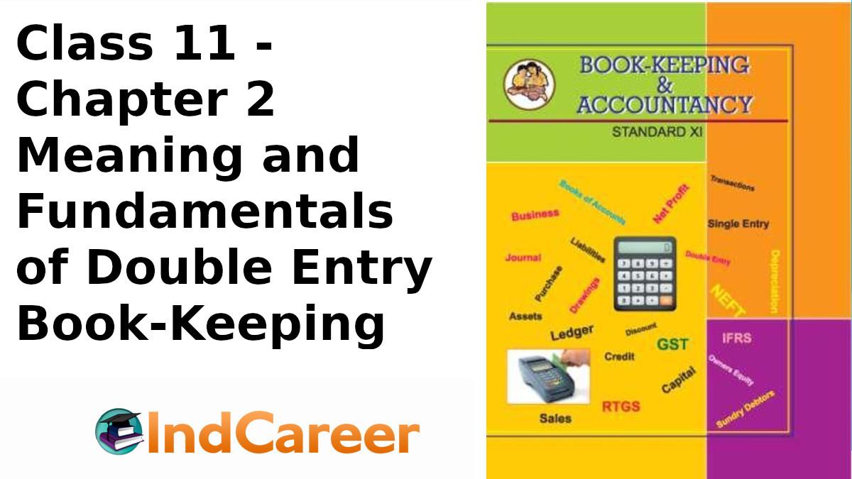 Maharashtra Board Solutions Class 11-Book Keeping and Accountancy: Chapter 2- Meaning and Fundamentals of Double Entry Book-Keeping