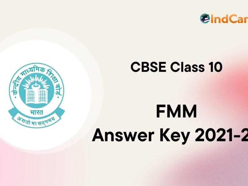 CBSE Class 10 FMM Answer Key 2021-22