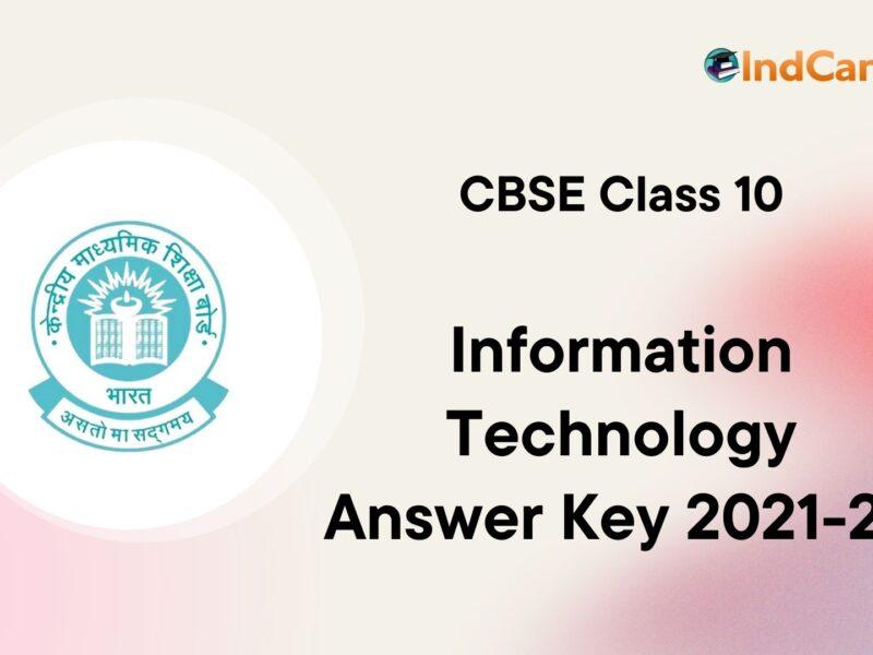 CBSE Class 10 Information Technology Answer Key 2021-22