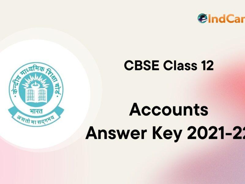 CBSE Class 12 Accounts Answer Key 2021-2022
