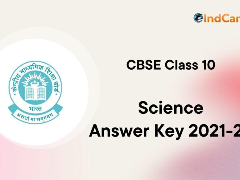 CBSE Class 10 Science Answer Key 2021-22