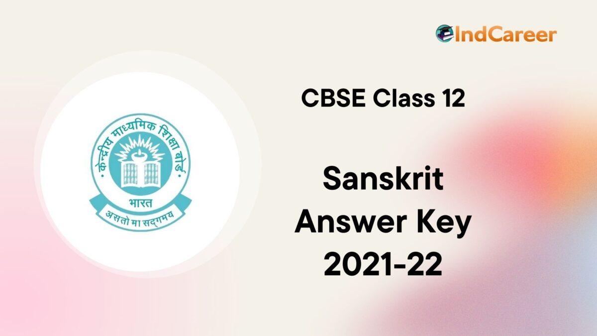 CBSE Class 12 Sanskrit Answer Key 2021-2022