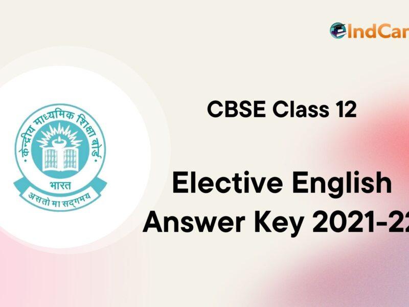 CBSE Class 12 Elective English Answer Key 2021-22