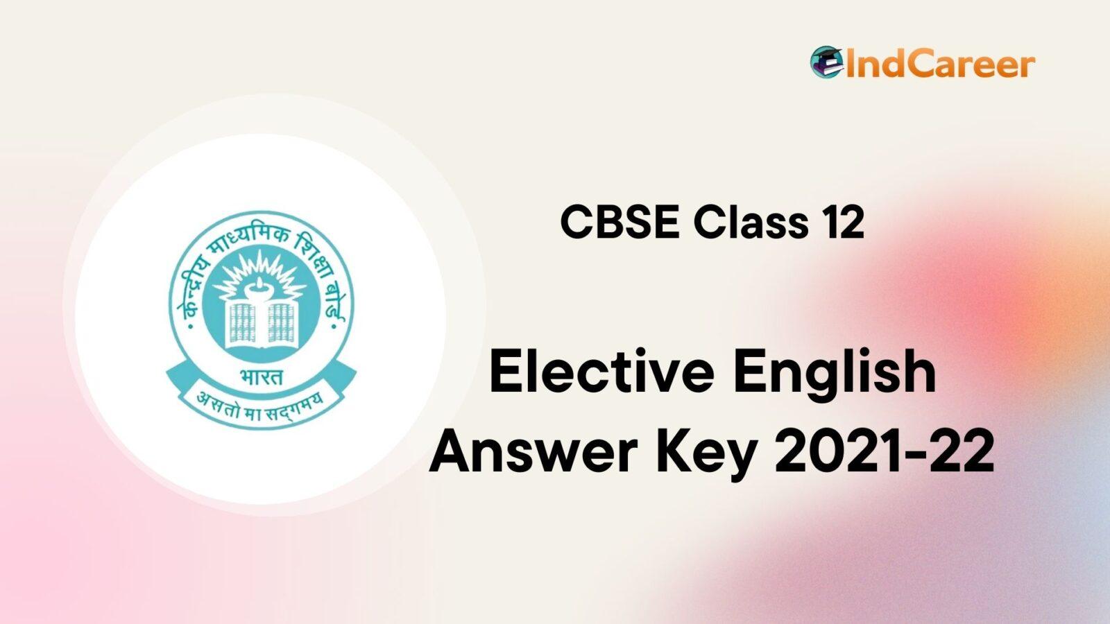 CBSE Class 12 Elective English Answer Key 2021-22