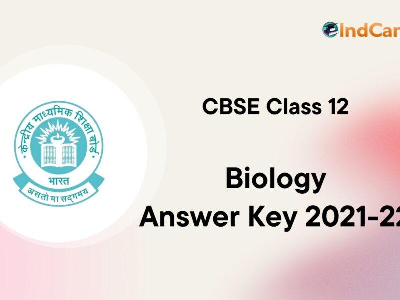 CBSE Class 12 Biology Answer Key 2021-22
