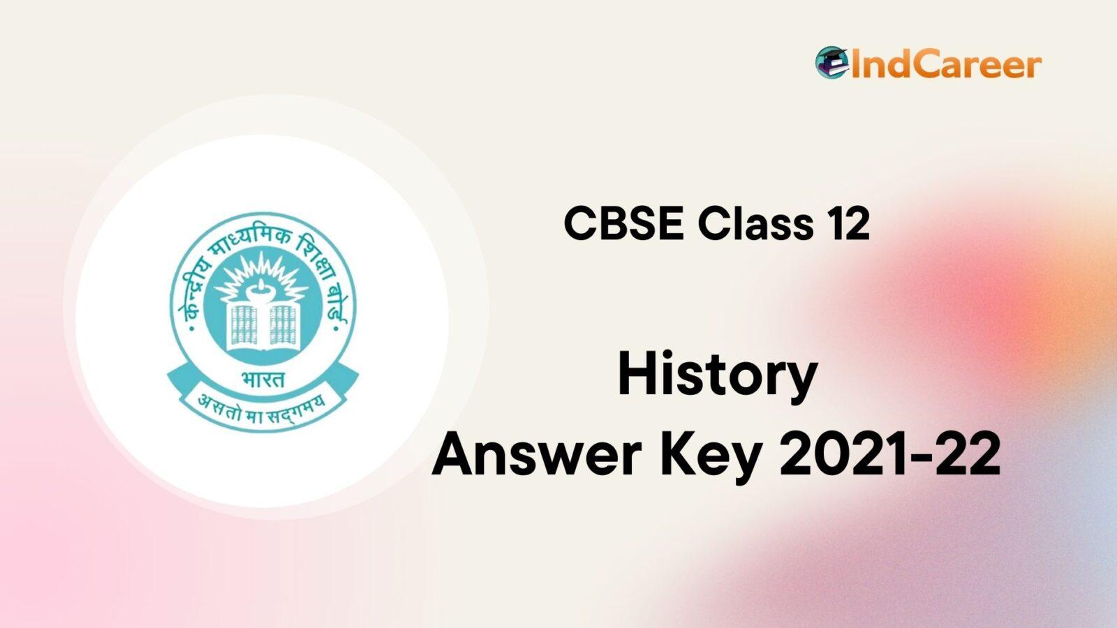 CBSE Class 12 History Answer Key 2021-22