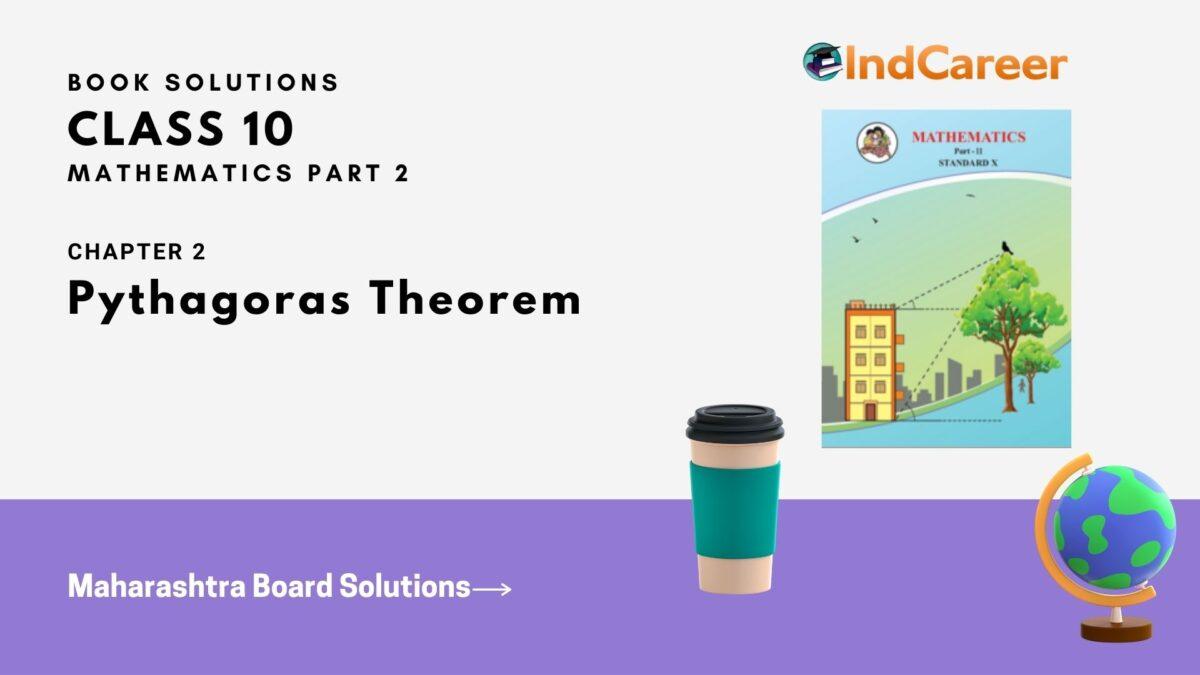 Maharashtra Board Solutions for Class 10-Maths (Part 2): Chapter 2- Pythagoras Theorem