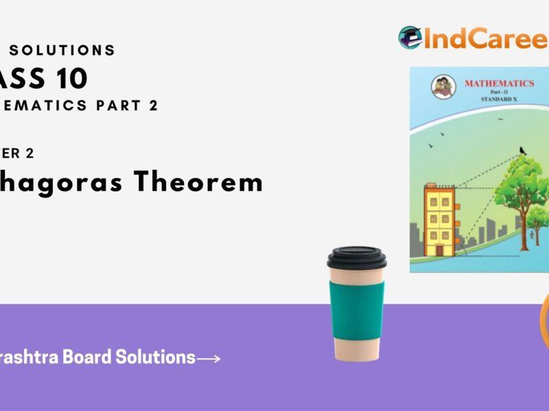 Maharashtra Board Solutions for Class 10-Maths (Part 2): Chapter 2- Pythagoras Theorem