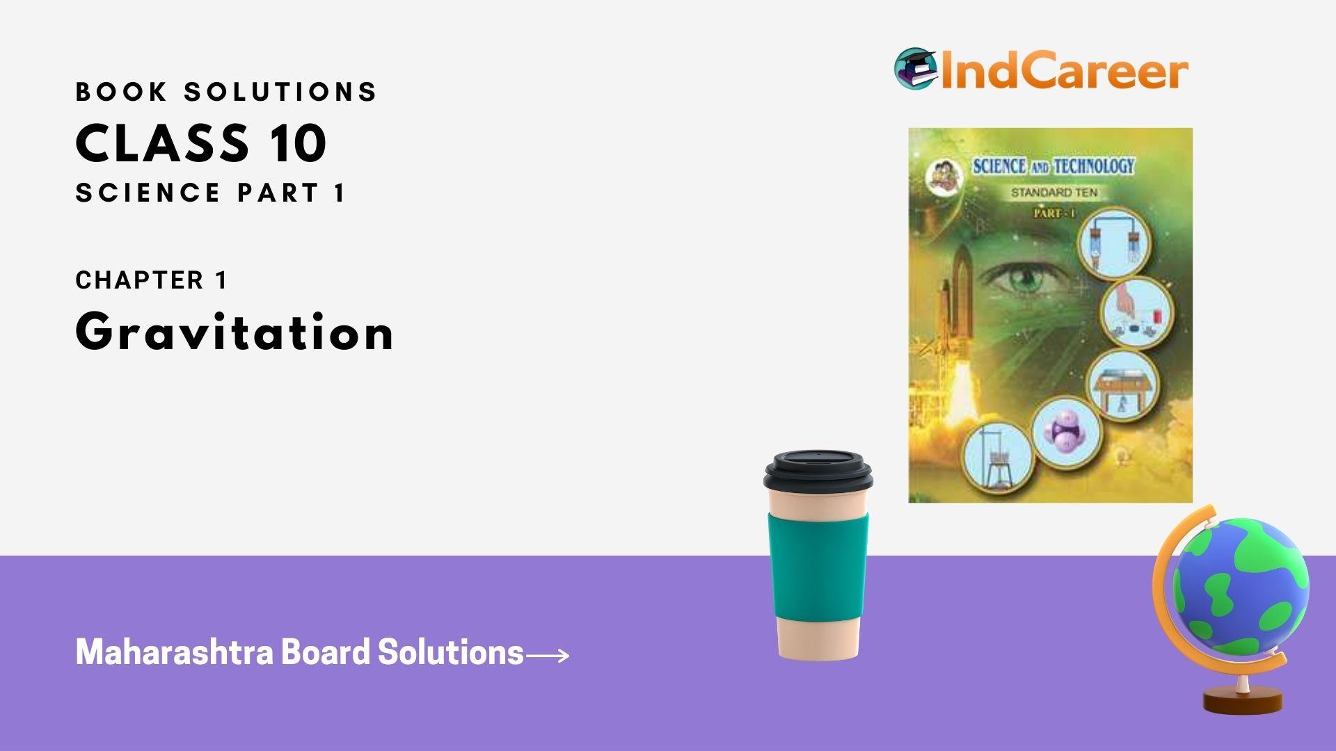 Maharashtra Board Solutions for Class 10- Science (Part 1): Chapter 1- Gravitation