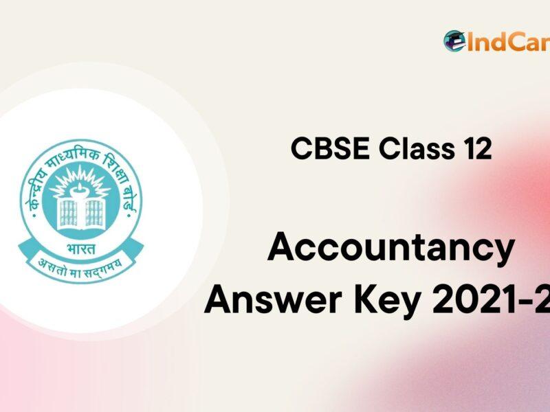 CBSE Class 12 Accountancy Answer Key 2021-22