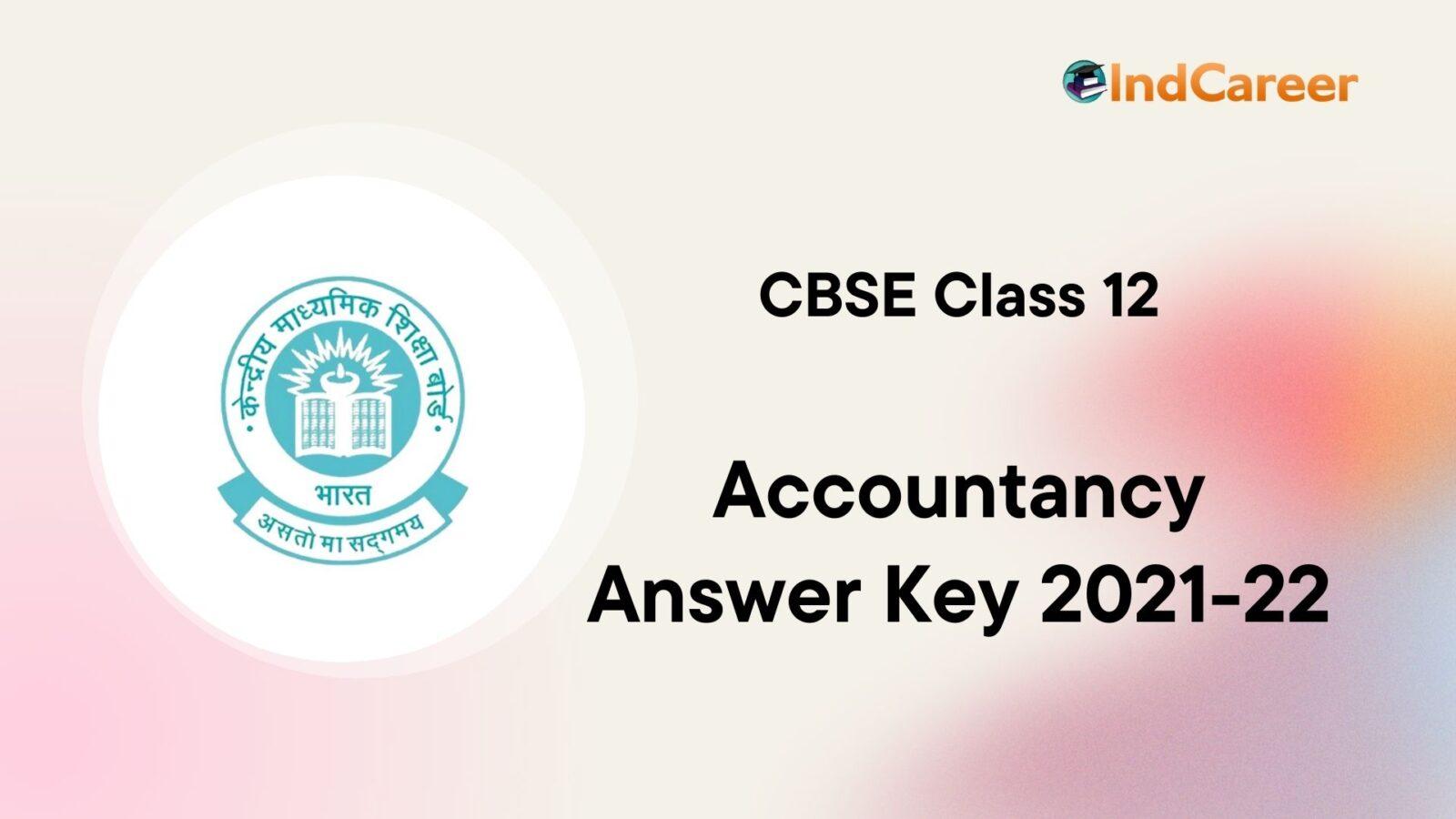 CBSE Class 12 Accountancy Answer Key 2021-22