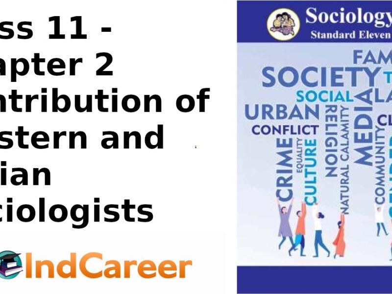Maharashtra Board Solutions Class 11-Sociology: Chapter 2- Contribution of Western and Indian Sociologists