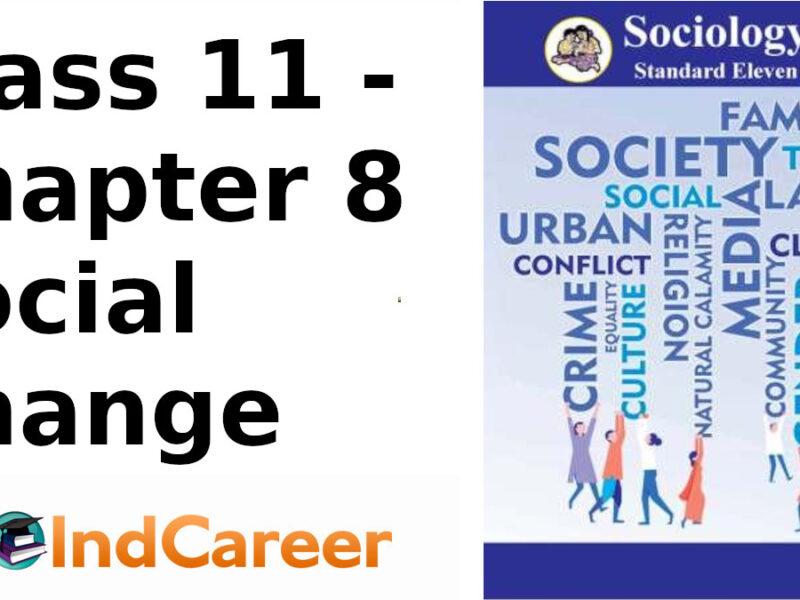 Maharashtra Board Solutions Class 11-Sociology: Chapter 8- Social Change