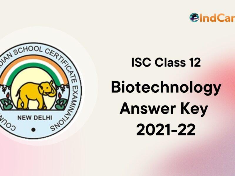ISC Class 12 Biotechnology Answer Key 2021-22