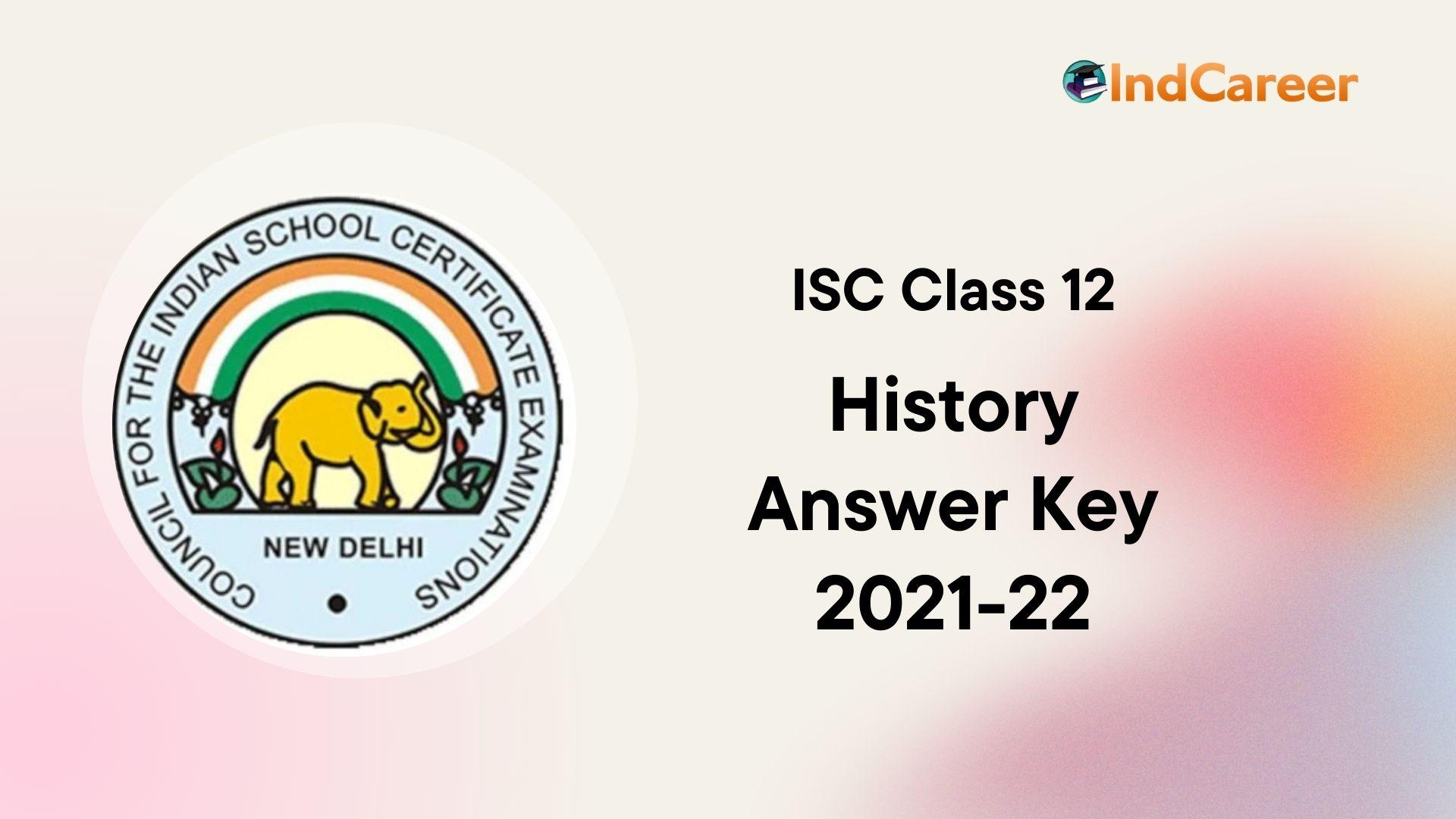 ISC Class 12 History Answer Key 2021-22
