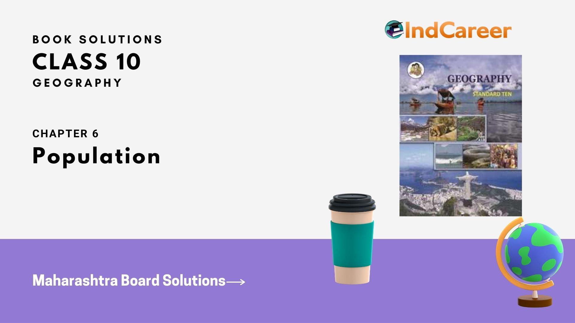 Maharashtra Board Solutions for Class 10- Geography: Chapter 6- Population