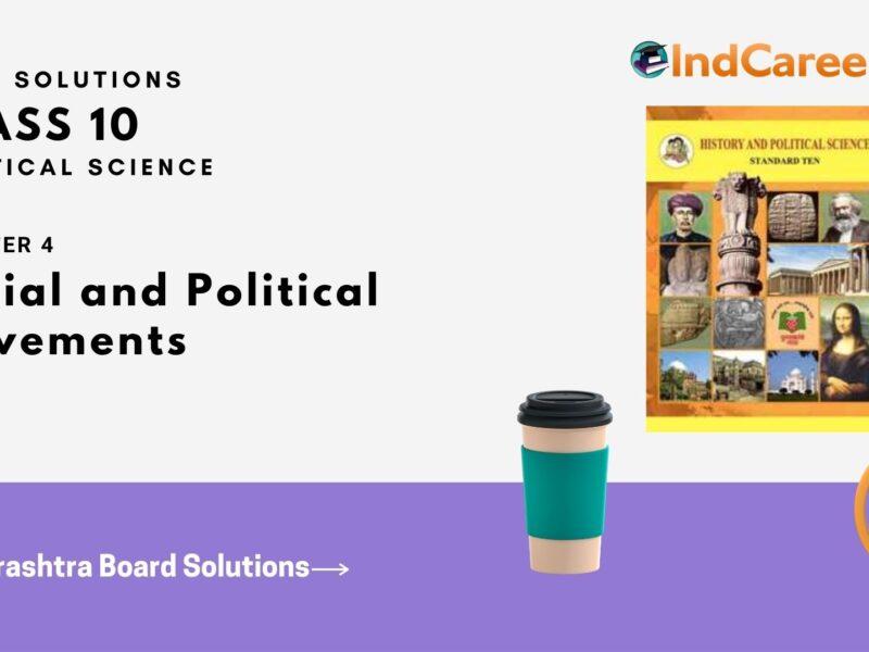 Maharashtra Board Solutions for Class 10- Political Science: Chapter 4- Social and Political Movements