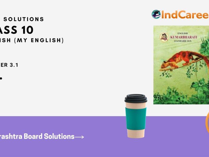 Maharashtra Board Solutions for Class 10- English (My English): Chapter 3.1- If …