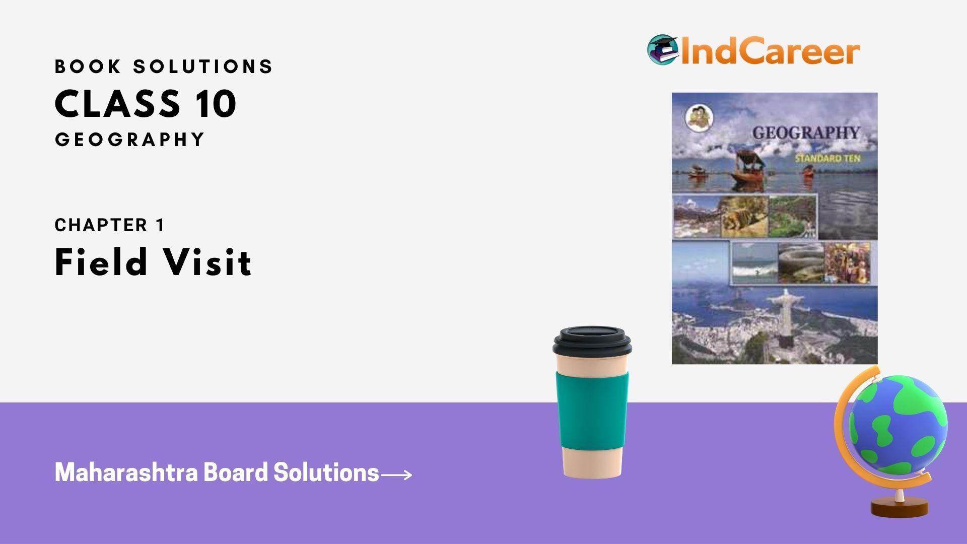 Maharashtra Board Solutions for Class 10- Geography: Chapter 1- Field Visit