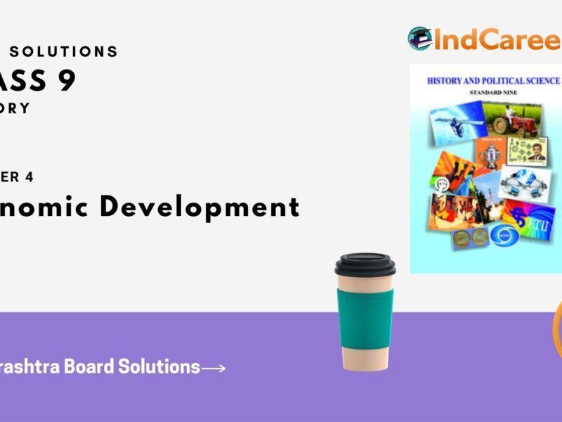 Maharashtra Board Solutions for Class 9- History: Chapter 4- Economic Development