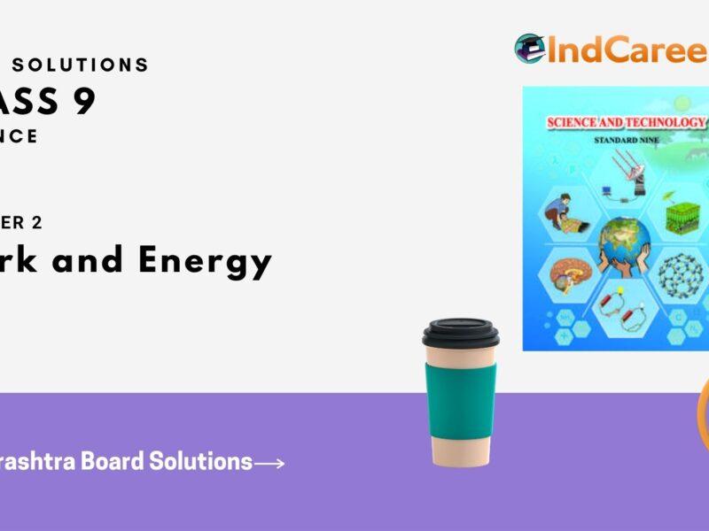 Maharashtra Board Solutions for Class 9- Science: Chapter 2- Work and Energy