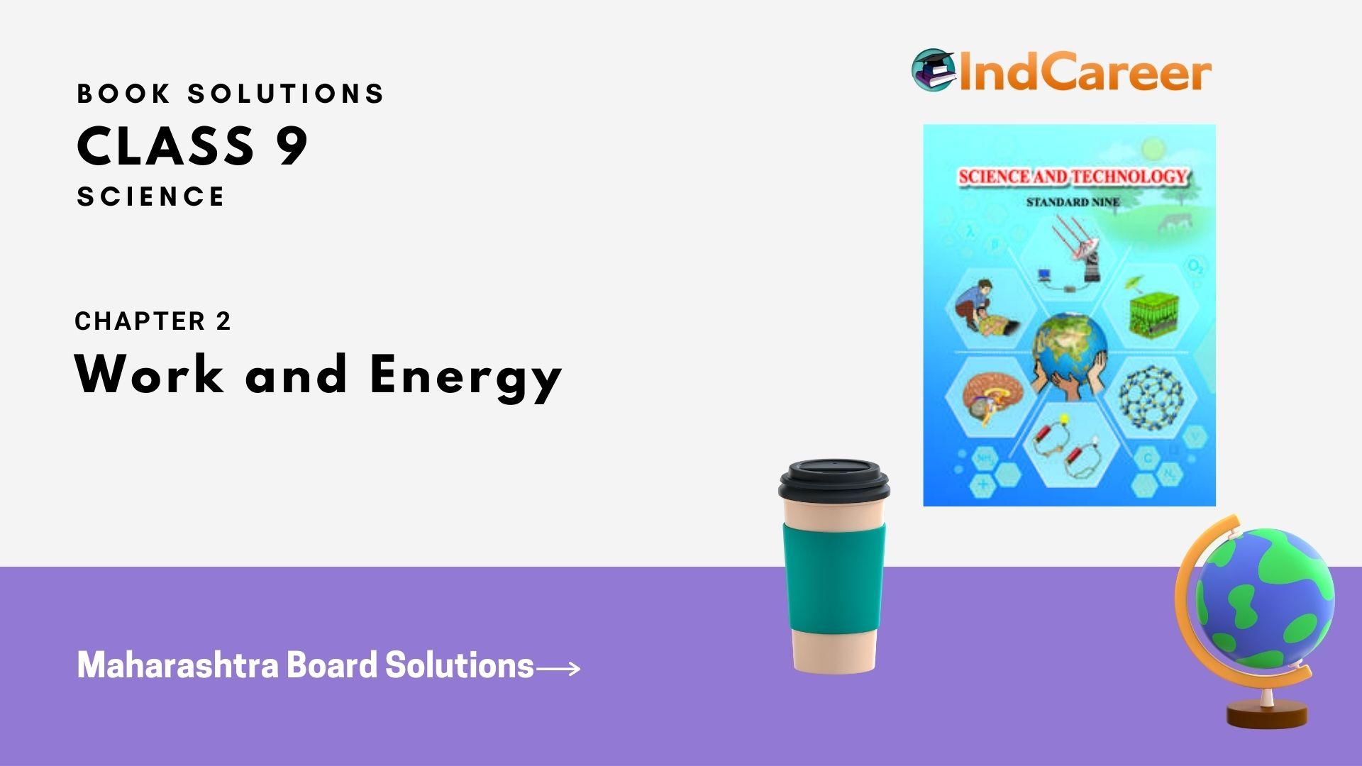 Maharashtra Board Solutions for Class 9- Science: Chapter 2- Work and Energy