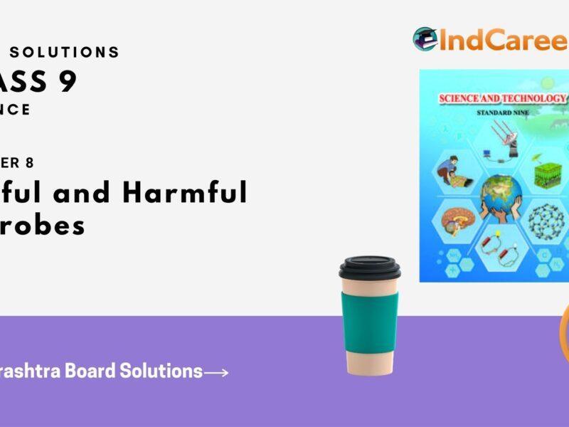 Maharashtra Board Solutions for Class 9- Science: Chapter 8- Useful and Harmful Microbes