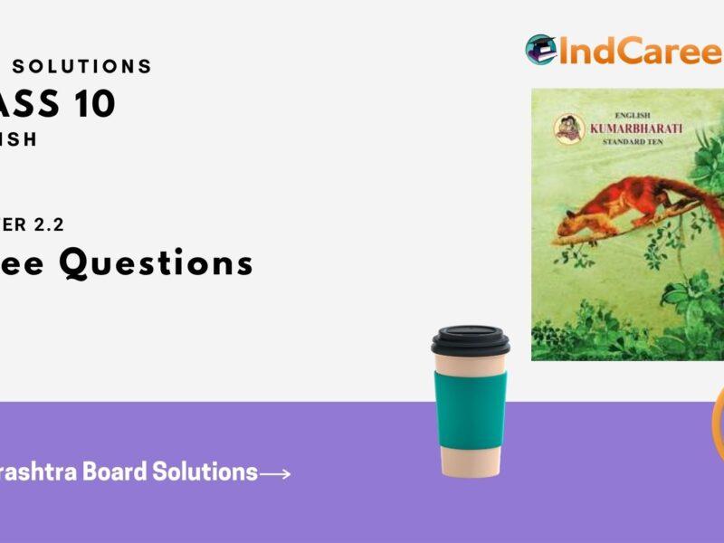 Maharashtra Board Solutions for Class 10- English: Chapter 2.2- Three Questions