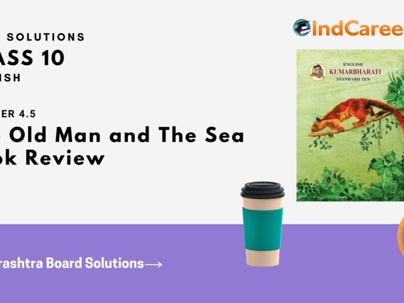 Maharashtra Board Solutions for Class 10- English: Chapter 4.5- The Old Man and The Sea Book Review