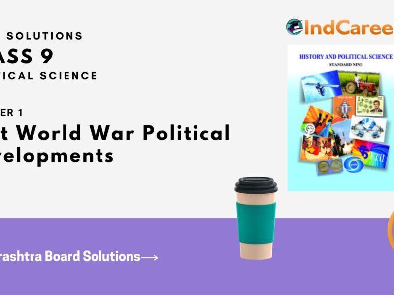 Maharashtra Board Solutions for Class 9- Political Science: Chapter 1- Post World War Political Developments