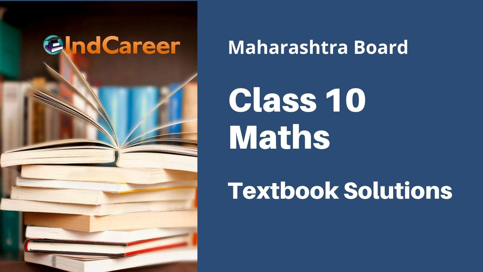 Maharashtra Board Class 10 Maths Book Solutions
