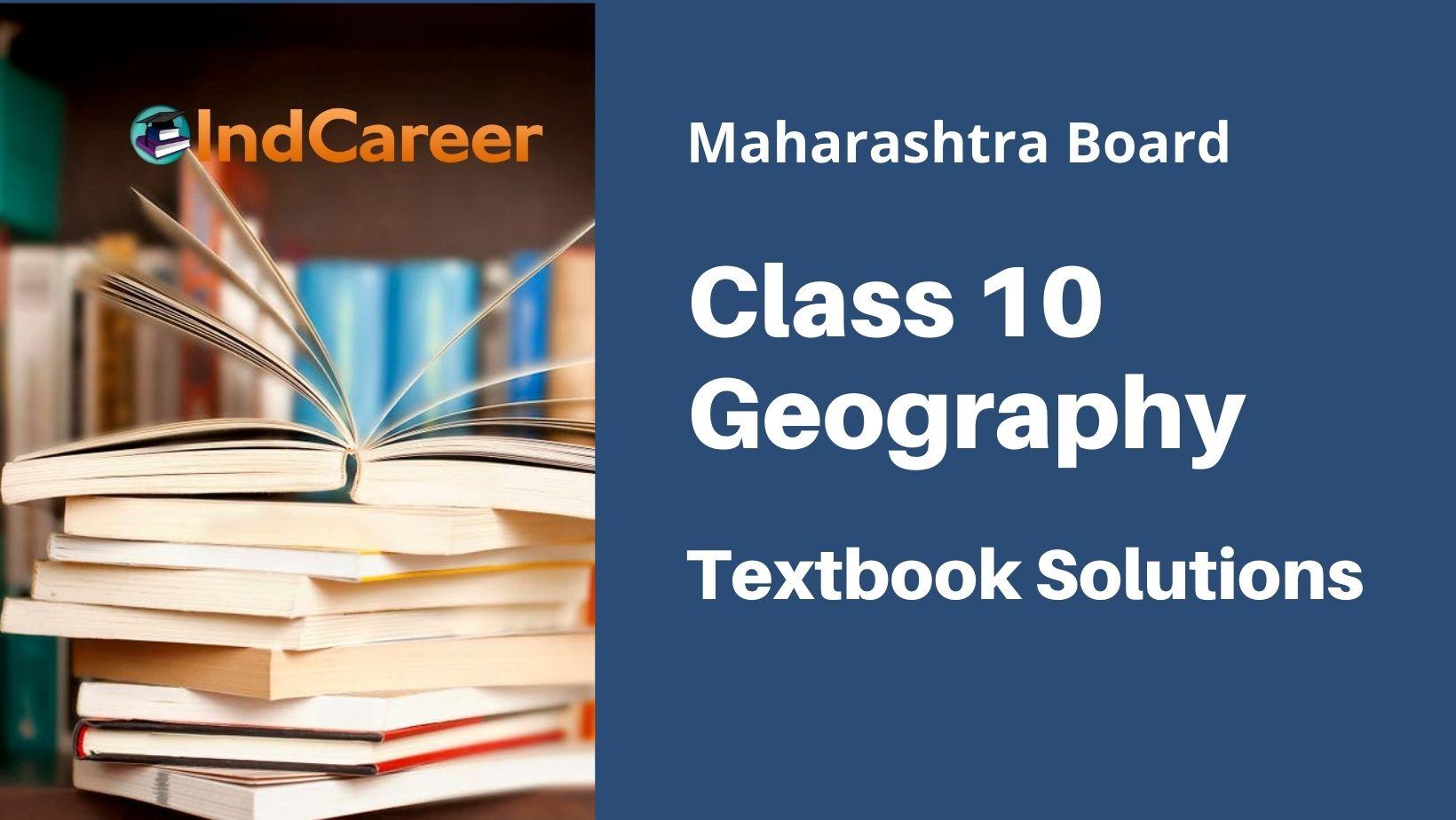 maharashtra-state-board-class-10-geography-solutions-indcareer-schools