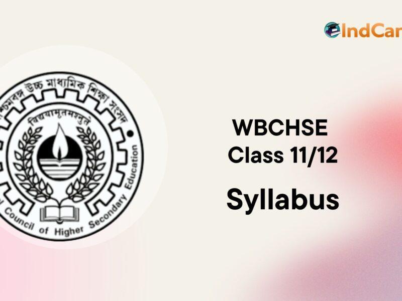 WBCHSE Syllabus Class XI-XII (Physics/English/Maths)