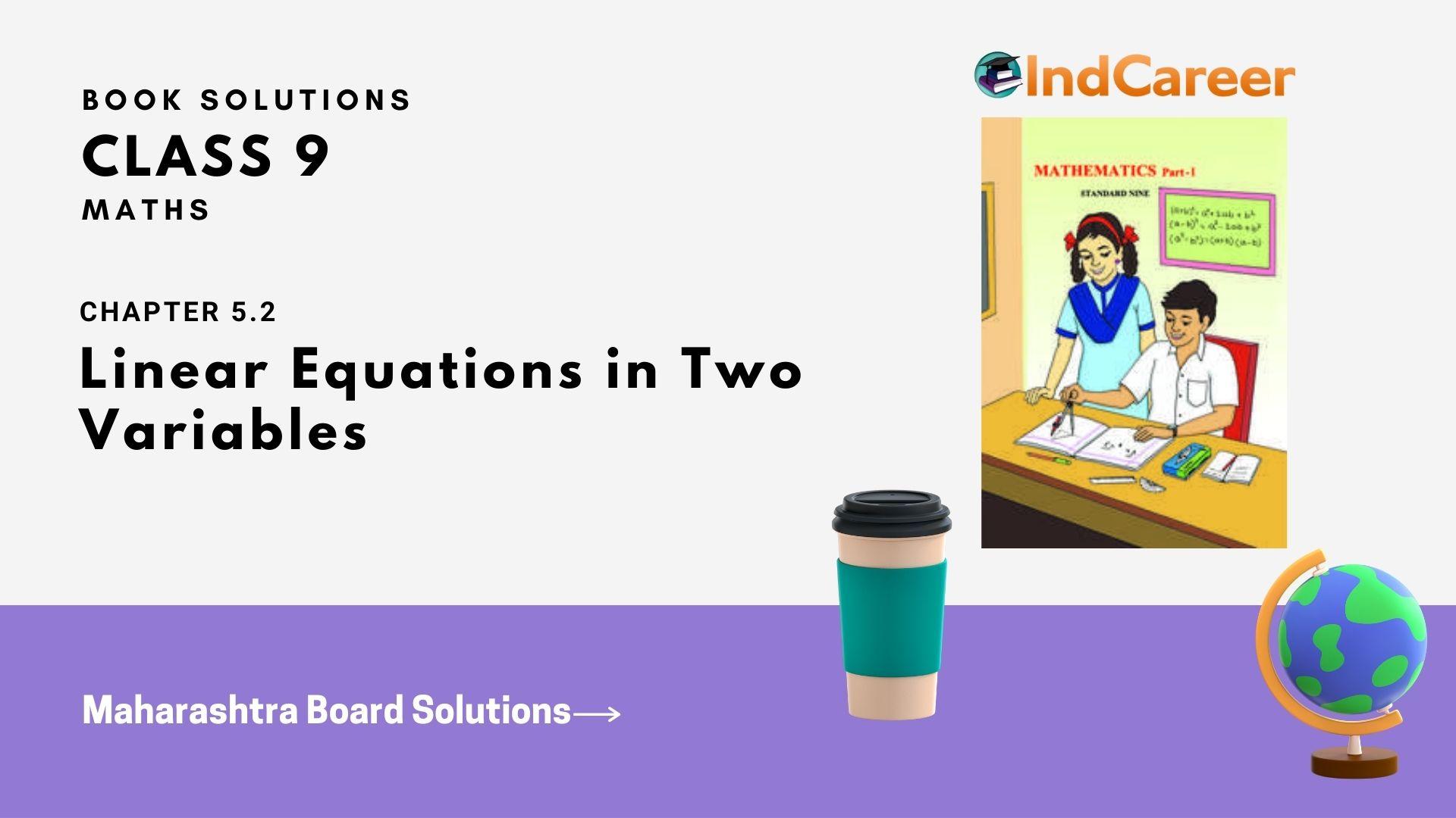 Maharashtra Board Solutions Class 9-Maths (Part 1): Chapter 5.2- Linear Equations in Two Variables