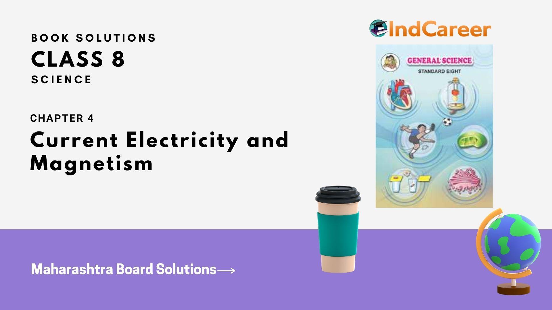 Maharashtra Board Solutions Class 8-Science: Chapter 4- Current Electricity and Magnetism