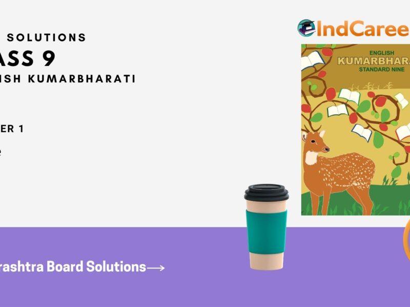 Maharashtra Board Solutions for Class 9- English Kumarbharati: Chapter 1.1- Life