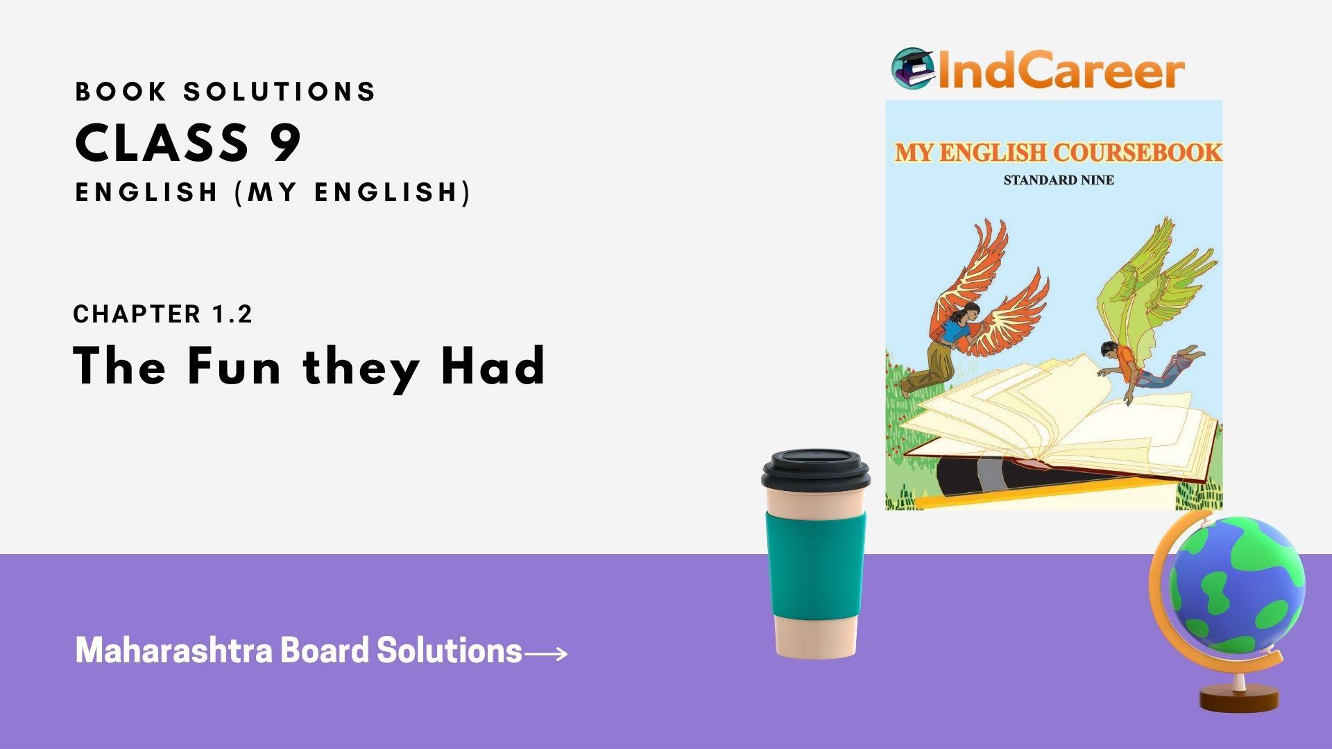 Maharashtra Board Solutions for Class 9- English (My English): Chapter 1.2- The Fun they Had